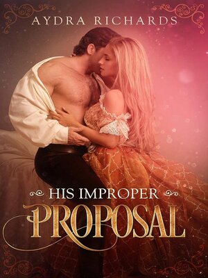 cover image of His Improper Proposal